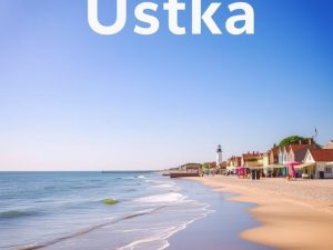 Ustka kiedy jechać: najlepszy miesiąc na pogodę, ceny noclegów i spokojniejsze zwiedzanie